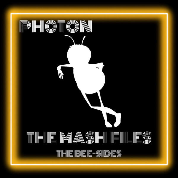 The Mash Files: The Bee-Sides